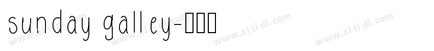 sunday galley字体转换